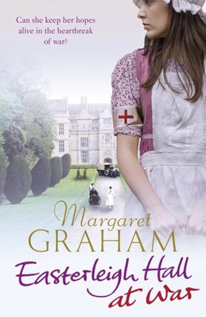 Easterleigh Hall at War, Margaret Graham - Ebook - 9781448184125