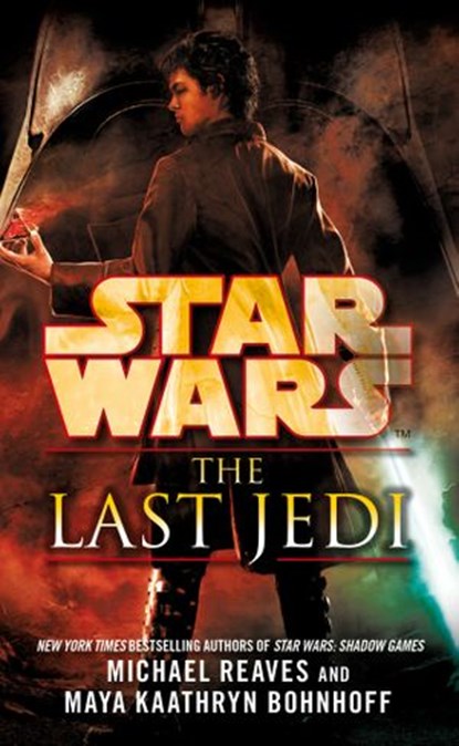 Star Wars: The Last Jedi (Legends), Michael Reaves ; Maya Kaathryn Bohnhoff - Ebook - 9781448184231
