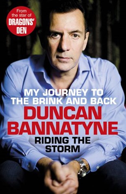 Riding the Storm, Duncan Bannatyne - Ebook - 9781448184750