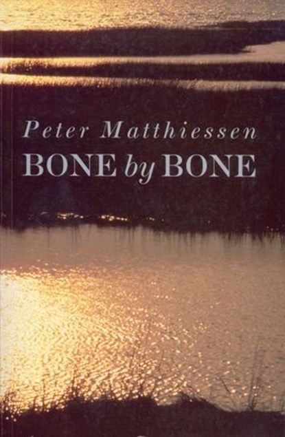 Bone by Bone, Peter Matthiessen - Ebook - 9781448190614