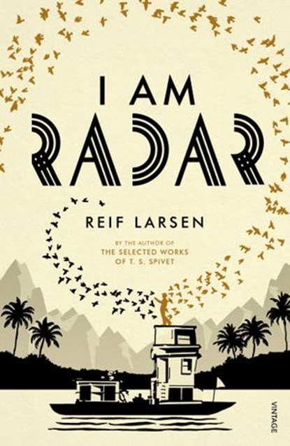 I Am Radar, Reif Larsen - Ebook - 9781448192328