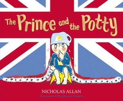 The Prince and the Potty, Nicholas Allan - Ebook - 9781448193905