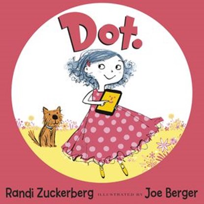 Dot., Randi Zuckerberg - Ebook - 9781448194209