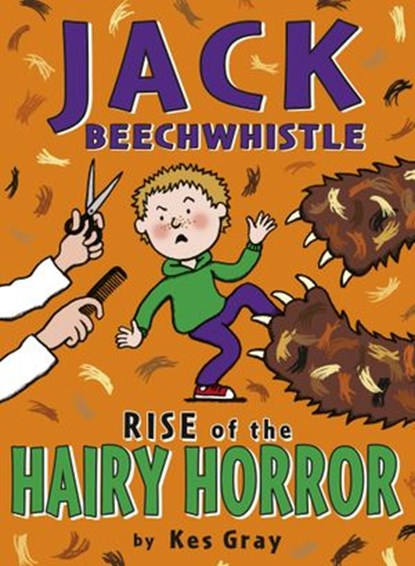 Jack Beechwhistle: Rise Of The Hairy Horror, Kes Gray - Ebook - 9781448194414