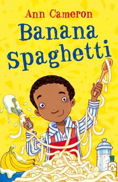 Banana Spaghetti, Ann Cameron - Ebook - 9781448194490
