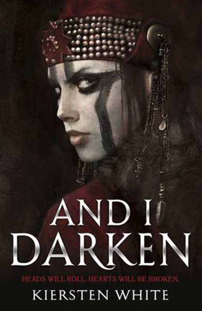 And I Darken, Kiersten White - Ebook - 9781448196883