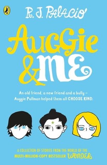 Auggie & Me: Three Wonder Stories, R. J. Palacio - Ebook - 9781448197286