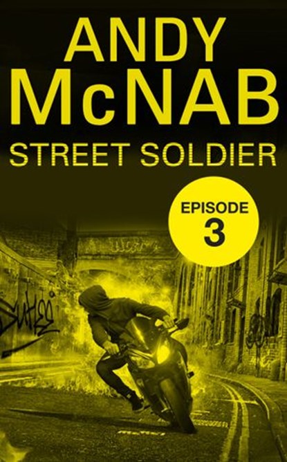 Street Soldier: Episode 3, Andy McNab - Ebook - 9781448197828