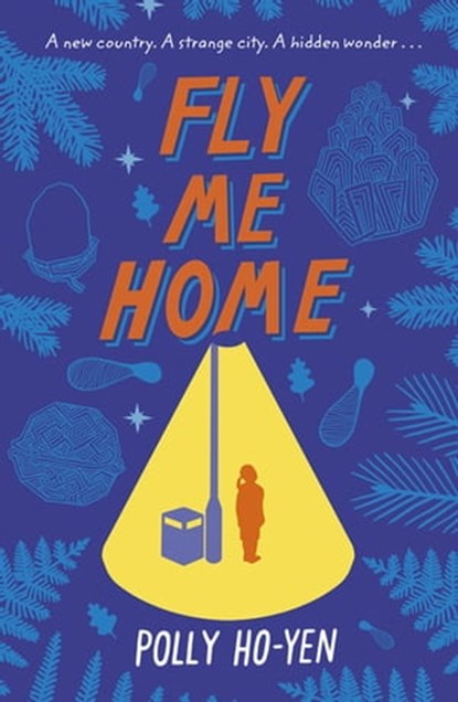 Fly Me Home, Polly Ho-Yen - Ebook - 9781448198245