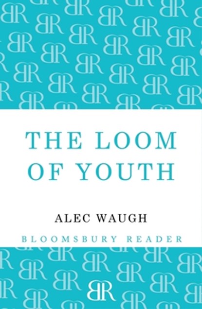 The Loom of Youth, Alec Waugh - Paperback - 9781448200528