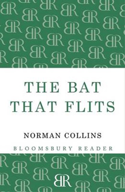 The Bat That Flits, Norman Collins - Overig - 9781448201174