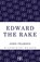 Edward the Rake, John Pearson - Paperback - 9781448208036