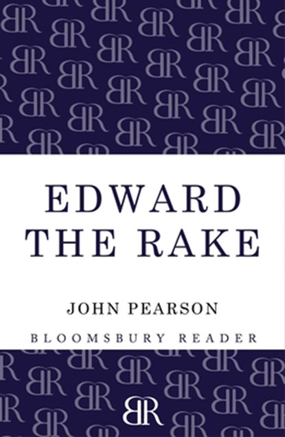 Edward the Rake, John Pearson - Paperback - 9781448208036