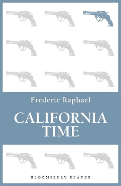 California Time, Frederic Raphael - Paperback - 9781448213658