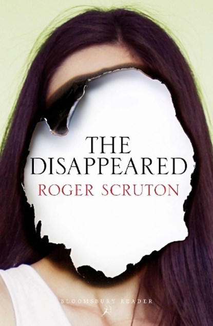 The Disappeared, Sir Roger Scruton - Paperback - 9781448215218