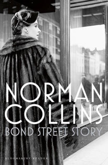 Bond Street Story, COLLINS,  Norman - Paperback - 9781448215713