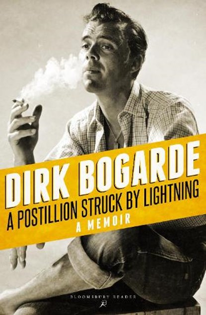 A Postillion Struck by Lightning, Dirk Bogarde - Paperback - 9781448217199
