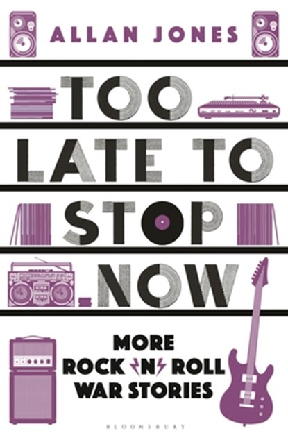Too Late To Stop Now, Allan Jones - Paperback - 9781448218257