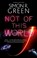 Not of This World, Simon R. Green - Gebonden - 9781448305780