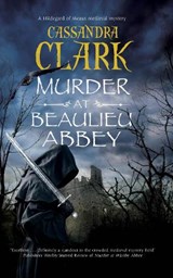 Murder at Beaulieu Abbey - Cassandra Clark - 9781448306091