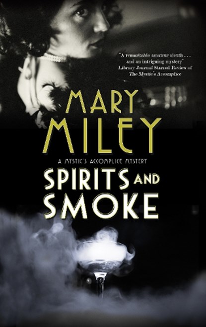 Spirits and Smoke, Mary Miley - Paperback - 9781448306336