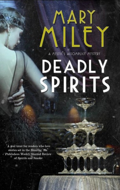 Deadly Spirits, Mary Miley - Gebonden - 9781448306848