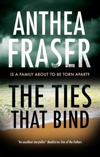 The Ties That Bind, Anthea Fraser - Gebonden - 9781448308460