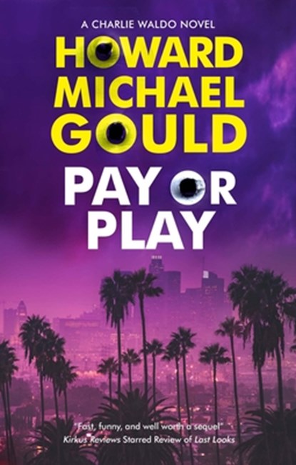 Pay or Play, Howard Michael Gould - Gebonden - 9781448309467