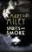 Spirits and Smoke, MILEY,  Mary - Gebonden - 9781448309511