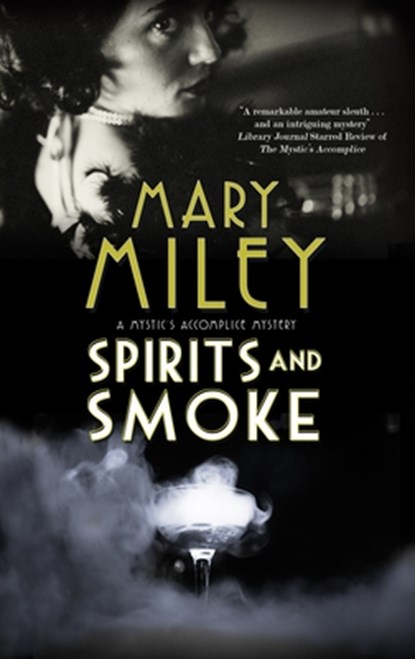 Spirits and Smoke, MILEY,  Mary - Gebonden - 9781448309511