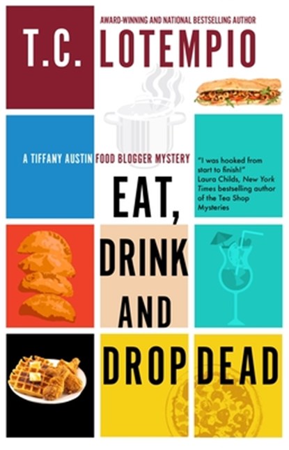 Eat, Drink and Drop Dead, Toni LoTempio - Gebonden - 9781448310029
