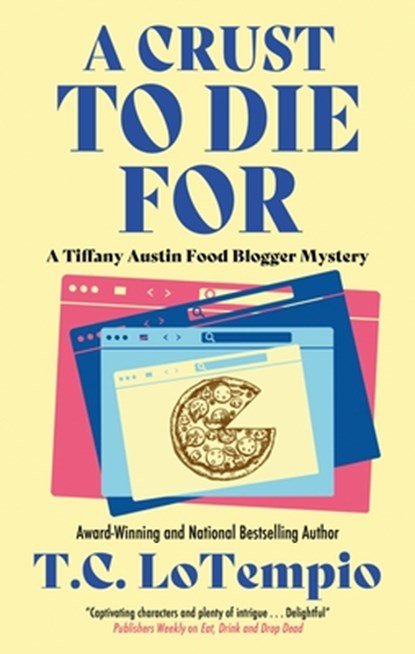 A Crust to Die For, Toni LoTempio - Gebonden - 9781448310036