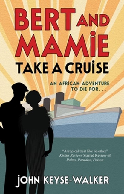 Bert and Mamie Take a Cruise, John Keyse-Walker - Gebonden - 9781448310159