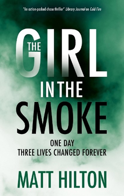 The Girl in the Smoke, Matt Hilton - Gebonden - 9781448310821