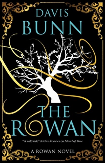 The Rowan, Davis Bunn - Gebonden - 9781448313600