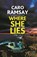 Where She Lies, Caro Ramsay - Gebonden - 9781448314096
