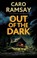 Out of the Dark, Caro Ramsay - Gebonden - 9781448314119