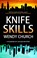 Knife Skills, Wendy Church - Gebonden - 9781448315055