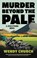 Murder Beyond the Pale, Wendy Church - Paperback - 9781448315895