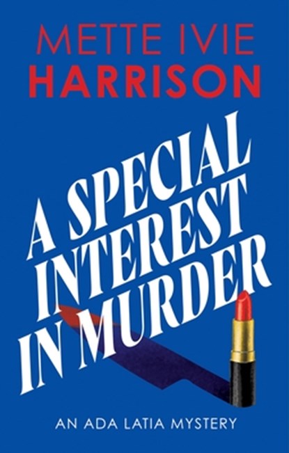 A Special Interest in Murder, Mette Ivie Harrison - Gebonden - 9781448316434