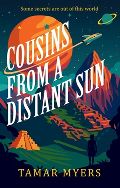 Cousins From a Distant Sun, Tamar Myers - Gebonden - 9781448316922