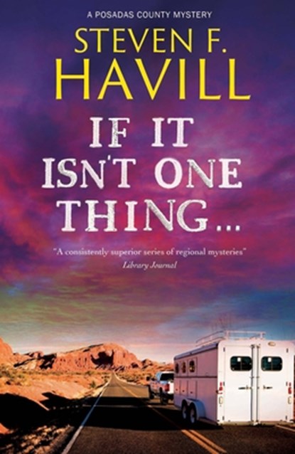 If It Isn't One Thing . . ., Steven F. Havill - Paperback - 9781448318407