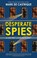 Desperate Spies, Mark de Castrique - Paperback - 9781448318742