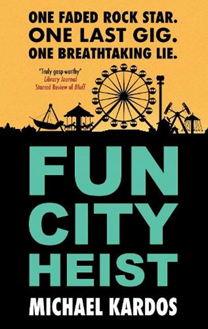 Fun City Heist, Michael Kardos - Paperback - 9781448318810
