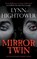 Mirror Twin, Lynn Hightower - Paperback - 9781448318995