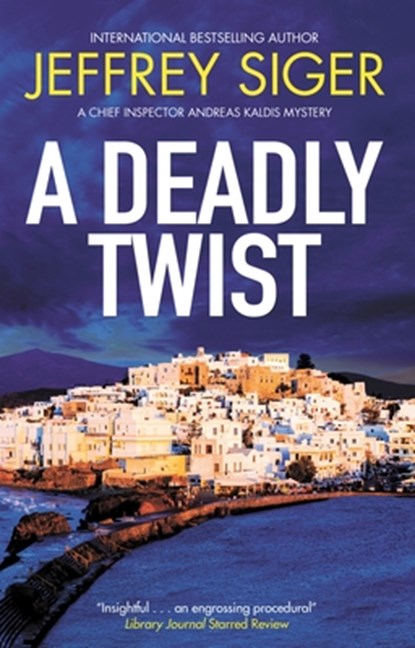 A Deadly Twist, Jeffrey Siger - Paperback - 9781448319268