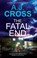 The Fatal End, A. J. Cross - Gebonden - 9781448319961