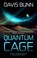 Quantum Cage, Davis Bunn - Gebonden - 9781448321476