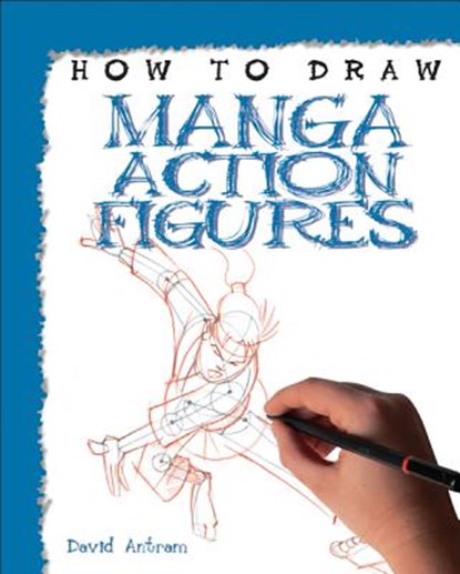 Manga Action Figures, ANTRAM,  David - Gebonden - 9781448864607