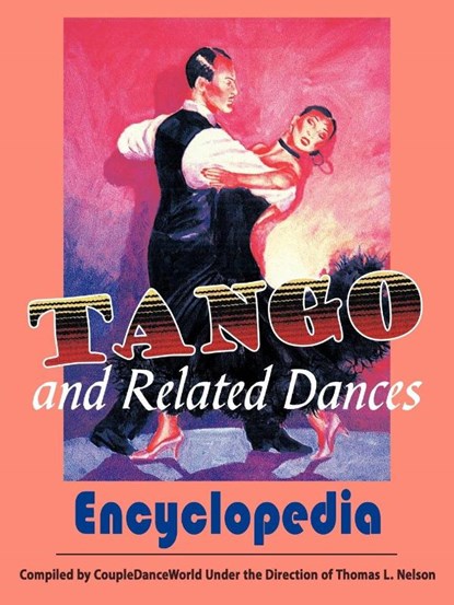 Tango and Related Dances, Tom Nelson - Paperback - 9781449006013